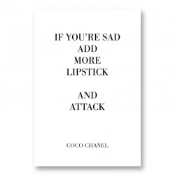 Coco Chanel Add More Lipstick Quote Art Print