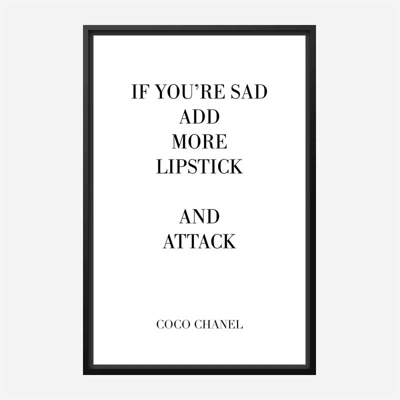 Coco Chanel Add More Lipstick Quote Art Print