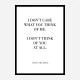 Coco Chanel I don’t care what you think of me Quote Art Print