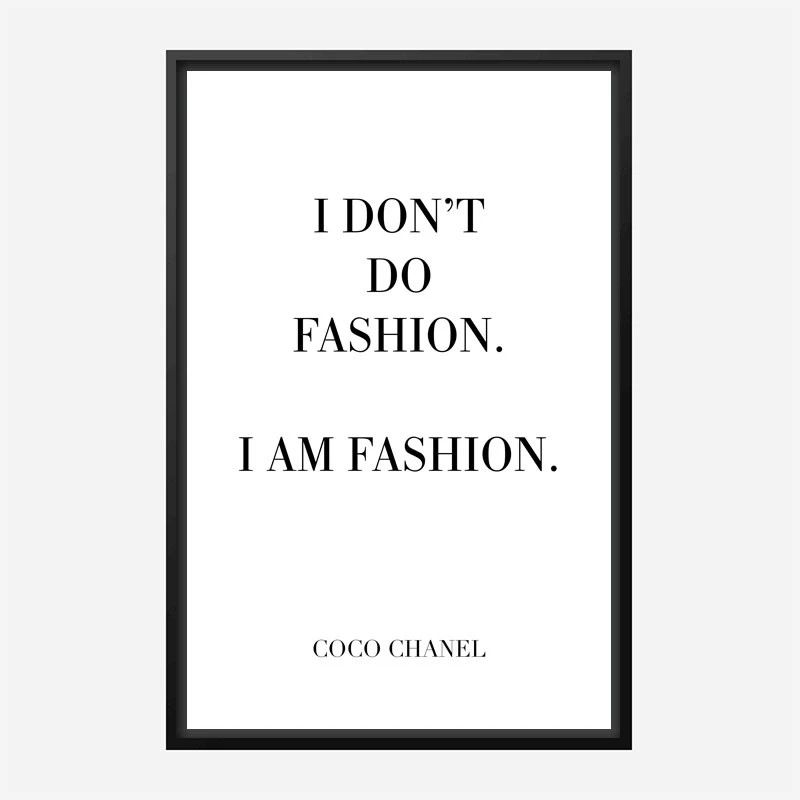 Coco Chanel I don’t do fashion Quote Art Print