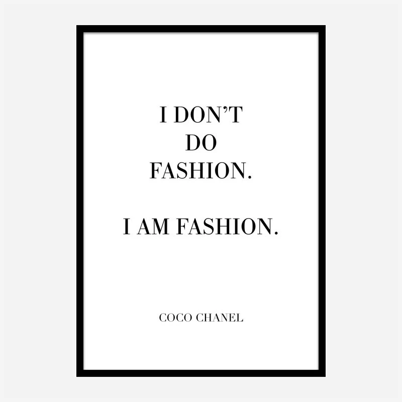 Coco Chanel I don’t do fashion Quote Art Print