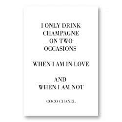 Coco Chanel I only drink Champagne Quote Art Print