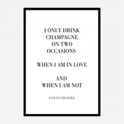 Coco Chanel I only drink Champagne Quote Art Print