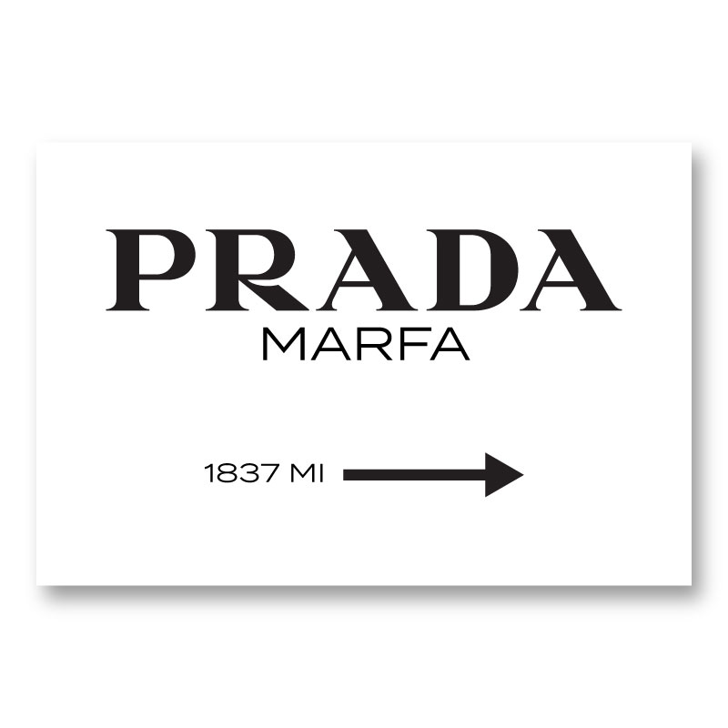 Affiche Prada Marfa - Mode, élégance et style pour votre maison !